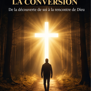 Sur le chemin de la conversion